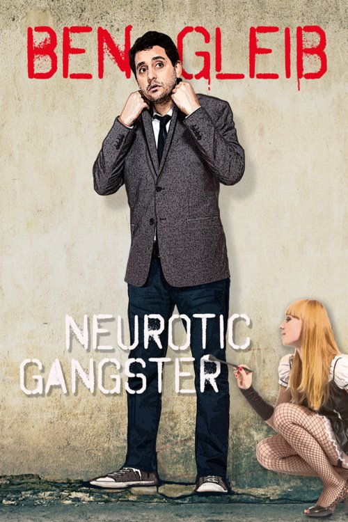L'affiche du film Ben Gleib: Neurotic Gangster