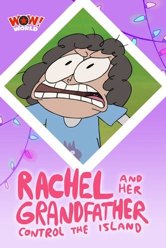 L'affiche du film Rachel and Her Grandfather Control the Island [2017]