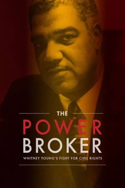 L'affiche du film The Powerbroker: Whitney Young's Fight for Civil Rights