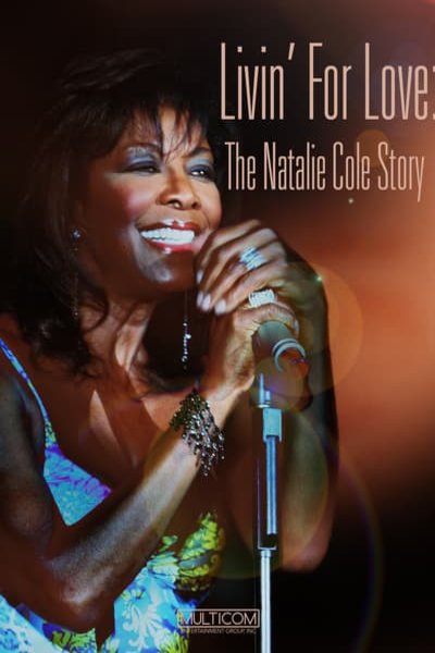 L'affiche du film Livin' for Love: The Natalie Cole Story