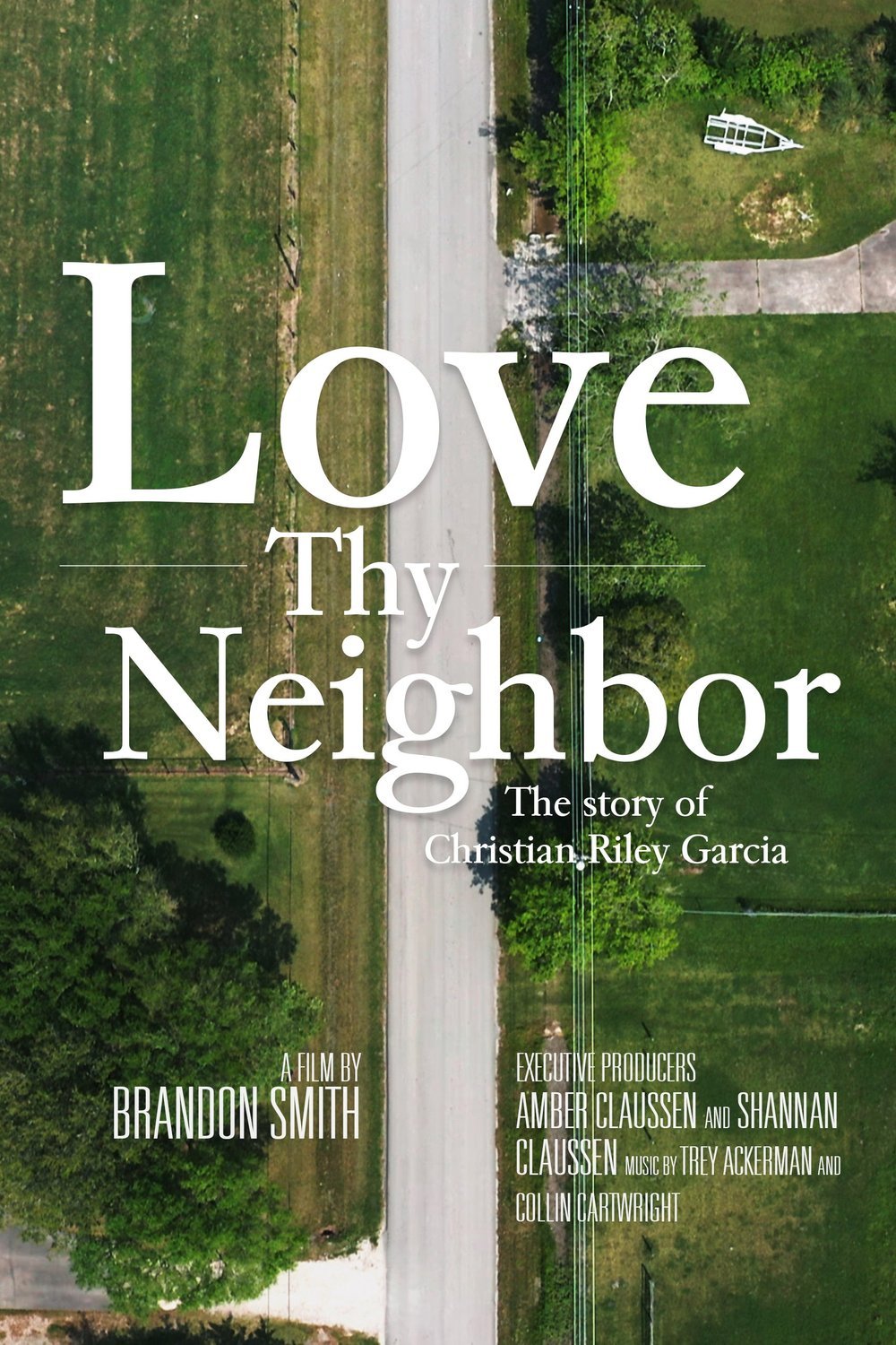 L'affiche du film Love Thy Neighbor - The Story of Christian Riley Garcia