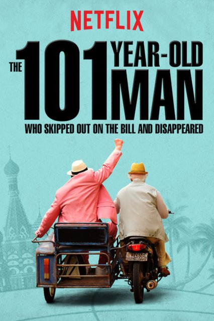 L'affiche du film The 101-Year-Old Man Who Skipped Out on the Bill and Disappeared