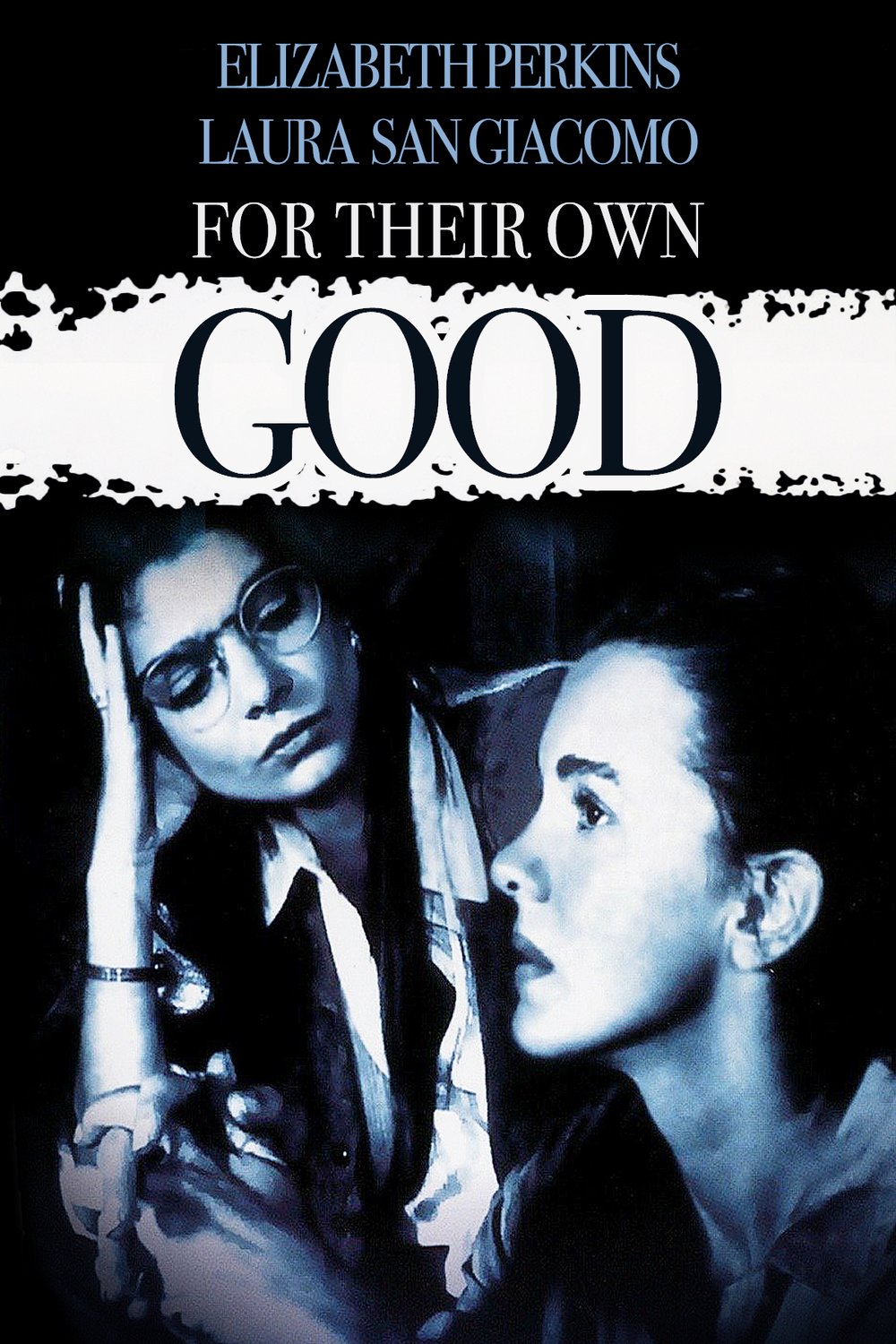 L'affiche du film For Their Own Good