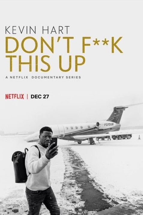 L'affiche du film Kevin Hart: Don't F**k This Up
