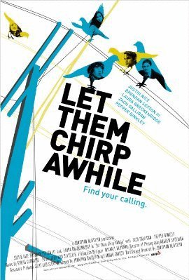 L'affiche du film Let Them Chirp Awhile