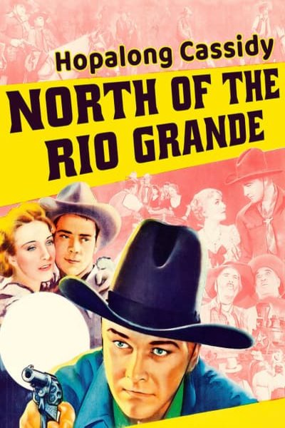 L'affiche du film North of the Rio Grande