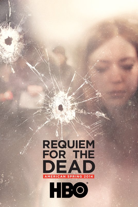 Poster of the movie Requiem for the Dead: American Spring 2014