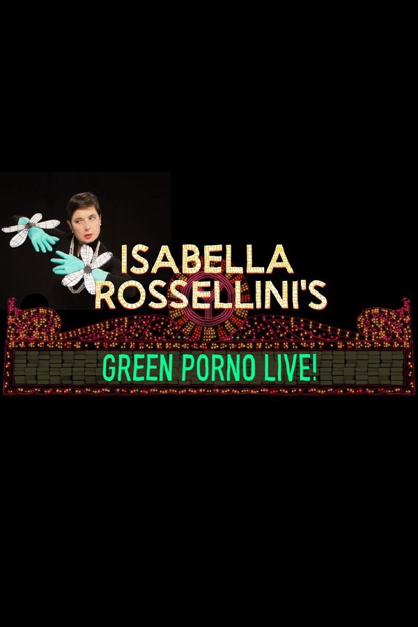 L'affiche du film Isabella Rossellini's Green Porno Live