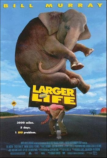 L'affiche du film Larger Than Life