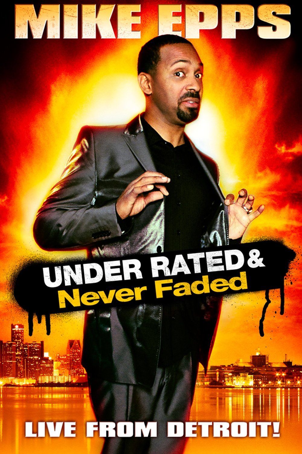 L'affiche du film Mike Epps: Under Rated & Never Faded