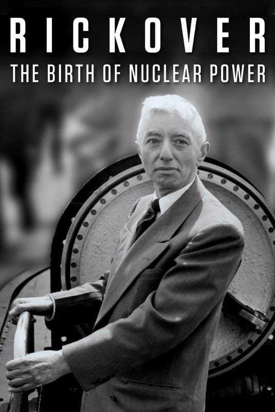 L'affiche du film Rickover: The Birth of Nuclear Power