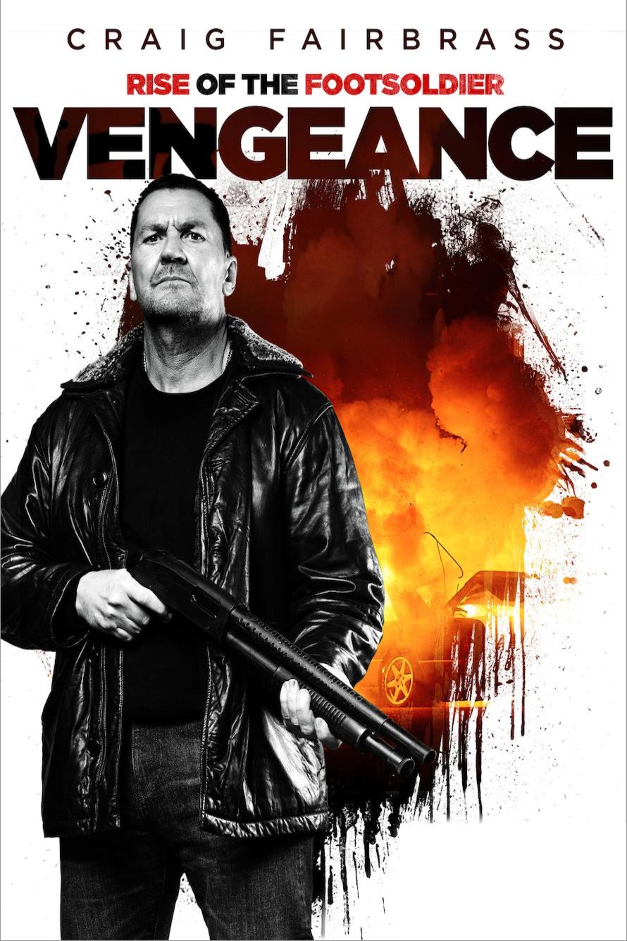 L'affiche du film Rise of the Footsoldier: Vengeance