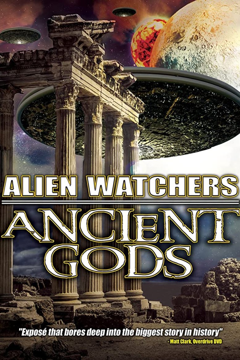 Poster of the movie Alien Watchers: Ancient Gods