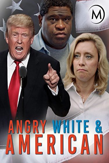 L'affiche du film Angry, White and American