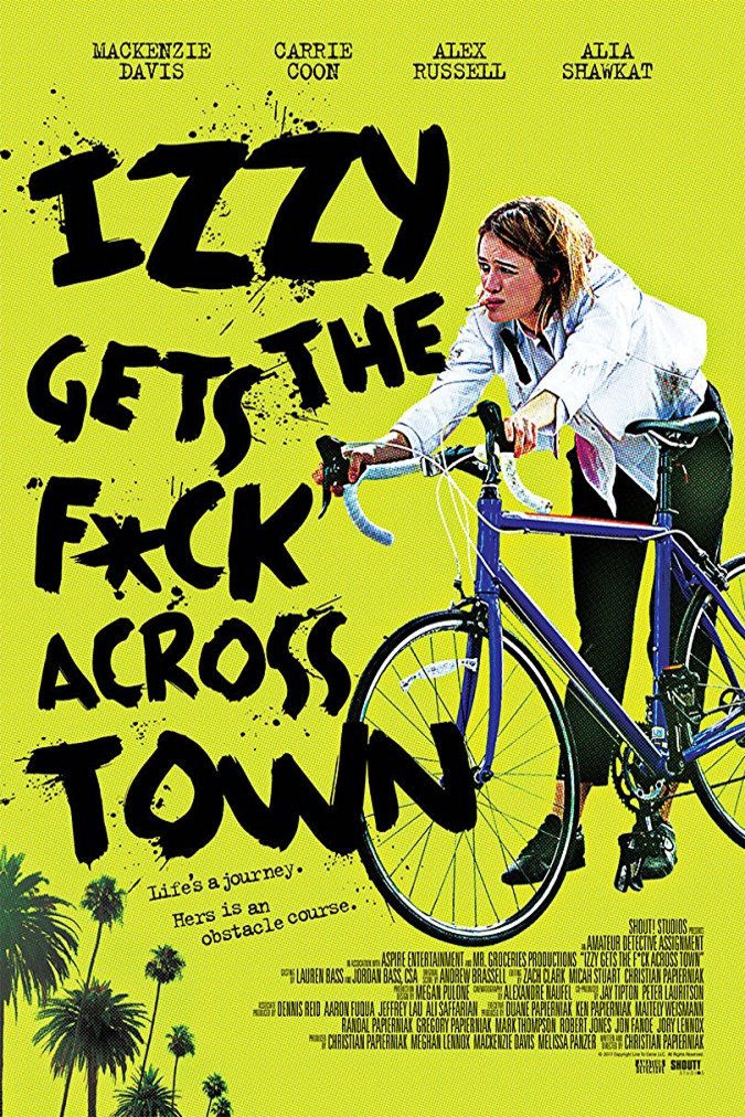 L'affiche du film Izzy Gets the F.ck Across Town