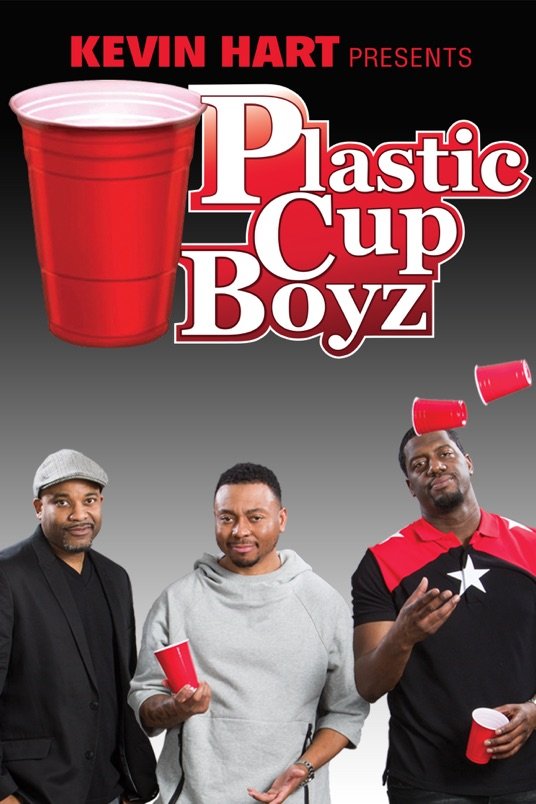 L'affiche du film Kevin Hart Presents: Plastic Cup Boyz