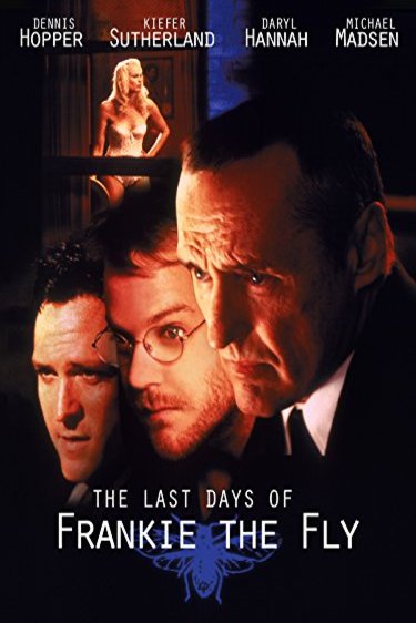 Poster of the movie The Last Days of Frankie the Fly