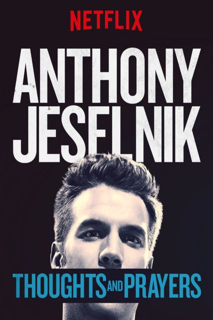 Poster of the movie Anthony Jeselnik: Thoughts and Prayers