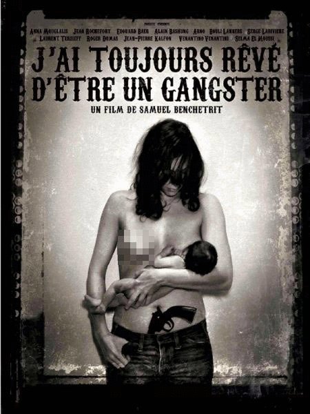 Poster of the movie J'ai toujours rêvé d'être un gangster