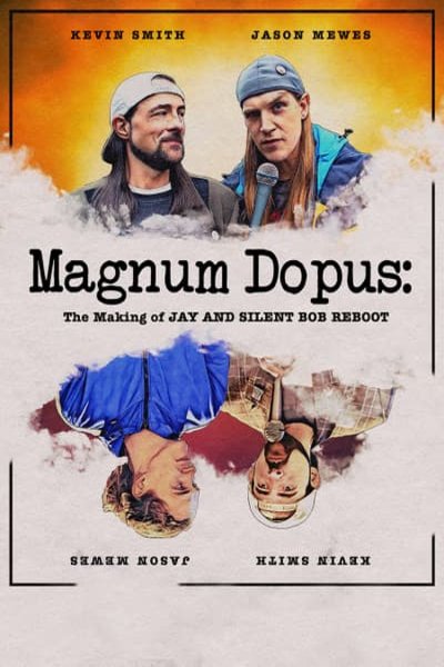 Poster of the movie Magnum Dopus: The Making of Jay and Silent Bob Reboot