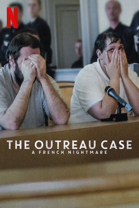 L'affiche du film The Outreau Case: A French Nightmare [2024]
