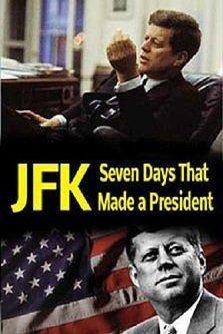 L'affiche du film JFK: Seven Days That Made a President