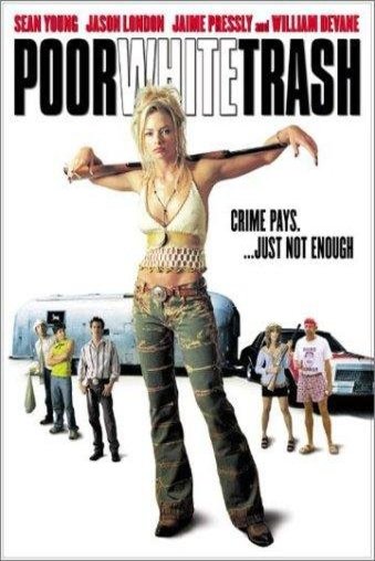 L'affiche du film Poor White Trash