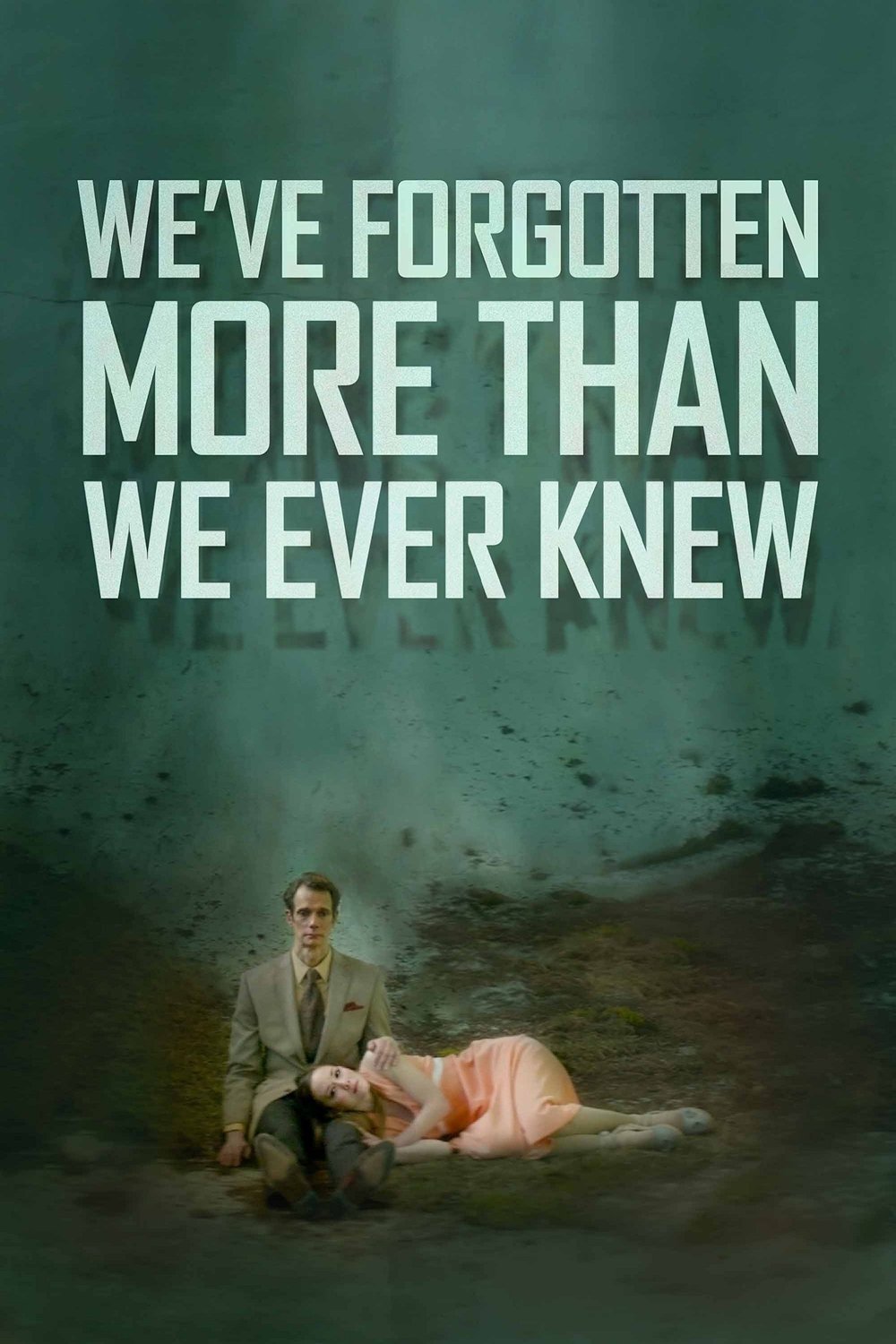L'affiche du film We've Forgotten More Than We Ever Knew