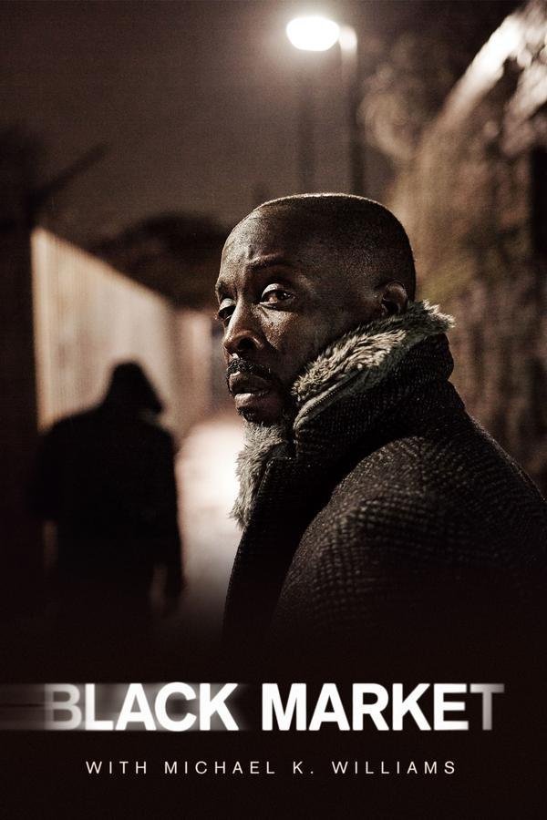 L'affiche du film Black Market with Michael K. Williams
