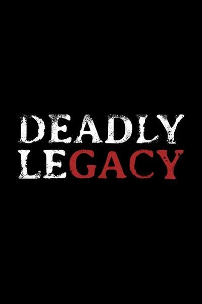 L'affiche du film Deadly Legacy