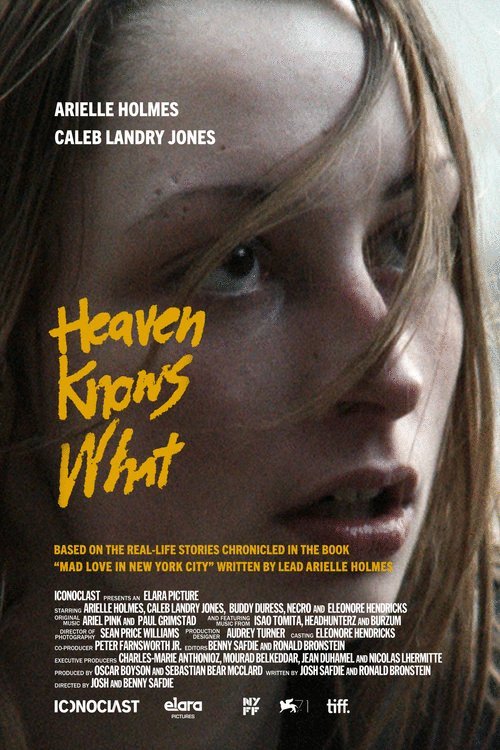 Poster of the movie Heaven Knows What [2014]