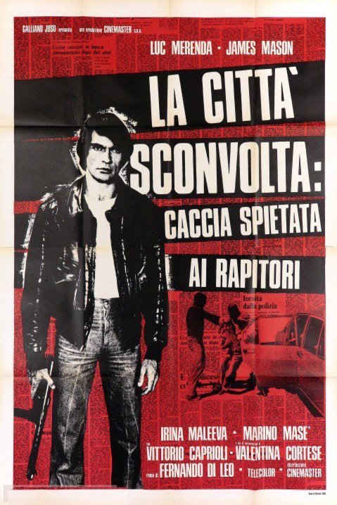 Poster of the movie La città sconvolta: caccia spietata ai rapitori