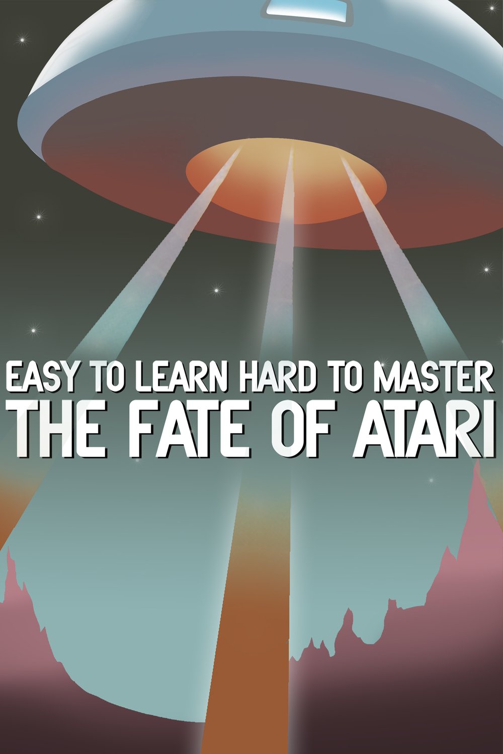 L'affiche du film Easy to Learn, Hard to Master: The Fate of Atari