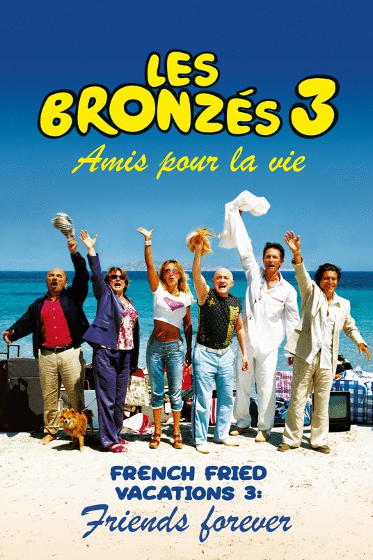 L'affiche du film Les Bronzés 3 - Amis pour la vie