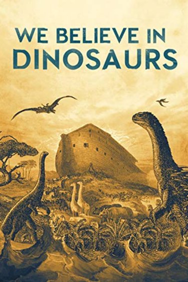 L'affiche du film We Believe in Dinosaurs