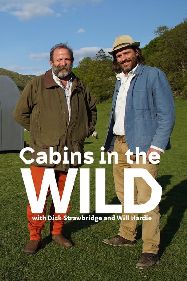 L'affiche du film Cabins in the Wild with Dick Strawbridge