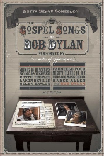 L'affiche du film Gotta Serve Somebody: The Gospel Songs of Bob Dylan