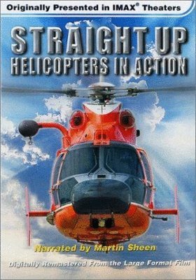L'affiche du film Straight Up: Helicopters in Action
