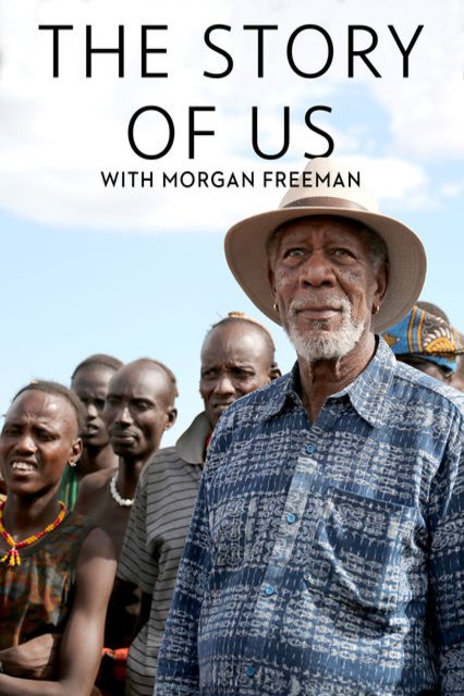 L'affiche du film The Story of Us with Morgan Freeman
