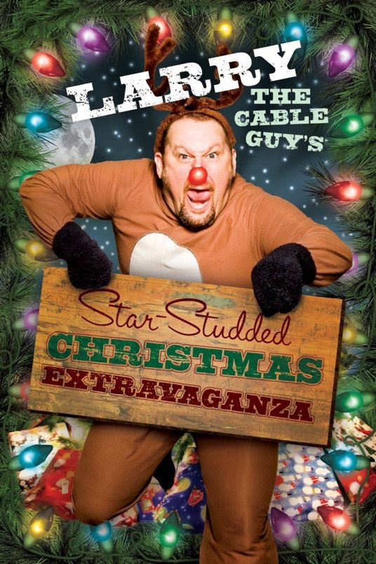 Poster of the movie Larry the Cable Guy's Star-Studded Christmas Extravaganza