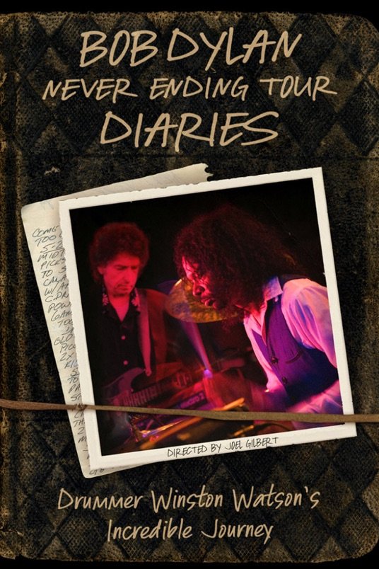 L'affiche du film Bob Dylan Never Ending Tour Diaries: Drummer Winston Watson's Incredible Journey