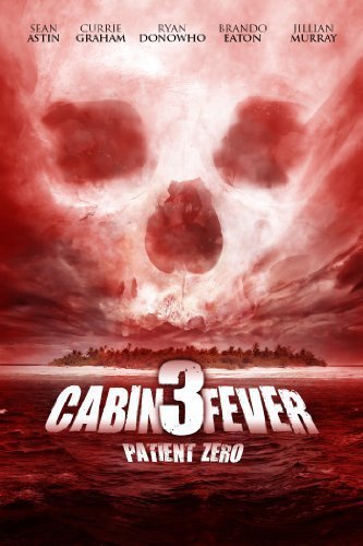 L'affiche du film Cabin Fever: Patient Zero
