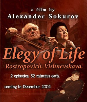 L'affiche du film Elegy of Life: Rostropovich, Vishnevskaya [2006]