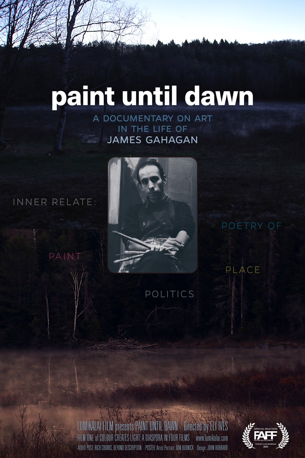 L'affiche du film Paint Until Dawn: A documentary on art in the life of James Gahagan