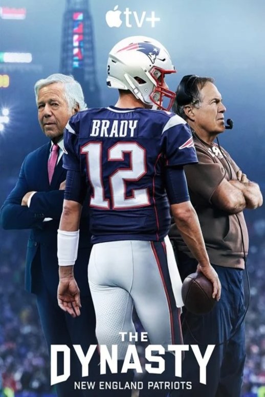 Poster of the movie The Dynasty: New England Patriots [2023]