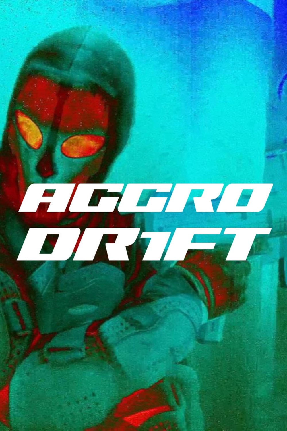 L'affiche du film Aggro Dr1ft
