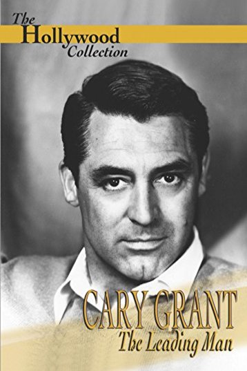 Poster of the movie Cary Grant: A Celebration of a Leading Man