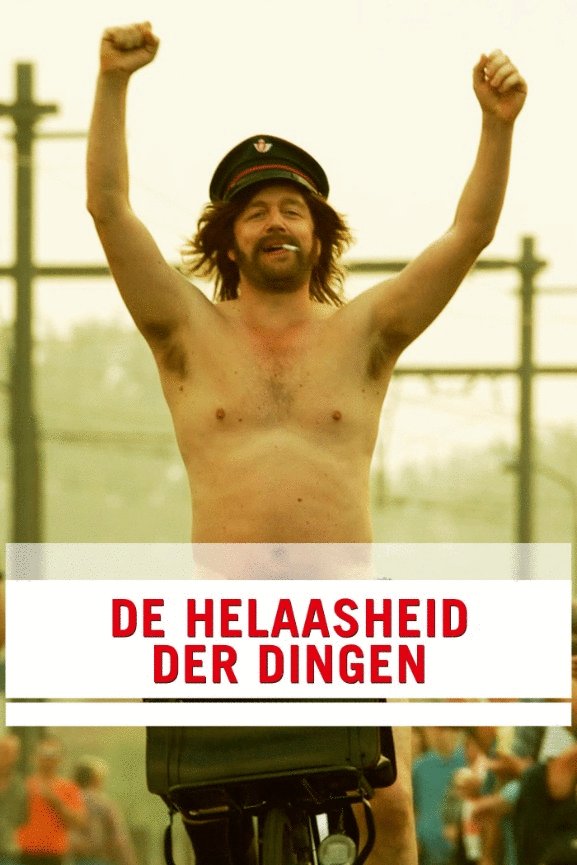 Dutch poster of the movie De helaasheid der dingen