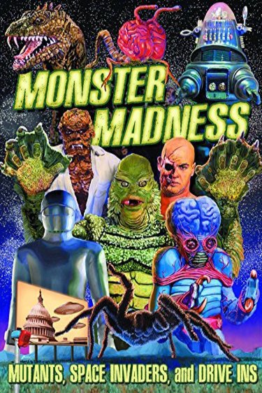 L'affiche du film Monster Madness: Mutants, Space Invaders and Drive-Ins