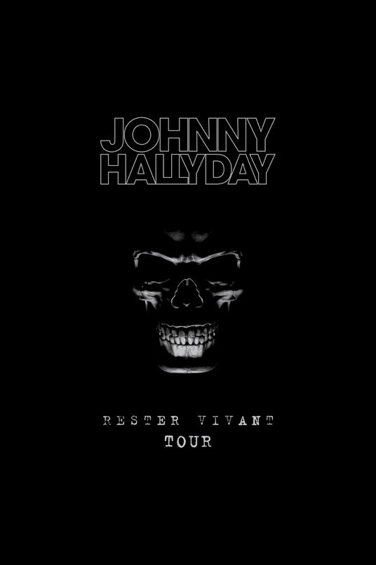 L'affiche du film Johnny Hallyday - Rester Vivant Tour